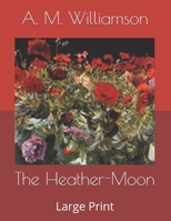 The Heather-Moon 1523712082 Book Cover