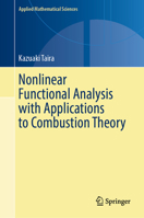 Nonlinear Functional Analysis with Applications to Combustion Theory (Applied Mathematical Sciences, 221) 3031857569 Book Cover