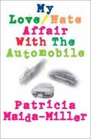 My Love Hate Affair with the Automobile 1930859694 Book Cover