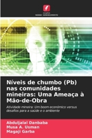 Níveis de chumbo (Pb) nas comunidades mineiras: Uma Ameaça à Mão-de-Obra 6207397169 Book Cover