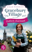 Gravebury Village: Tödlich charmant (German Edition) 3989986384 Book Cover