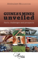 Guinea's mines unveiled: Facts, challenges and prospects 2336432579 Book Cover