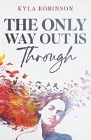 The Only Way Out Is Through B0FVPRD22N Book Cover