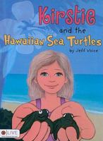 Kirstie and the Hawaiian Sea Turtles 1617397318 Book Cover