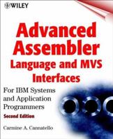 Advanced Assembler Language and MVS Interfaces: For IBM Systems and Application Programmers 0471361763 Book Cover