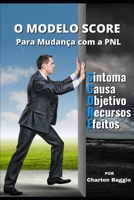 O Modelo SCORE Para Mudança Com a PNL B0CGGHHS4D Book Cover