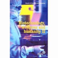 Biotechnology, Weapons and Humanity II 0954861507 Book Cover