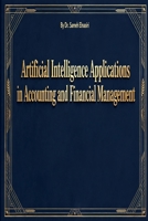 Artificial Intelligence Applications in Accounting and Financial Management: From Automation to Smart Forecasting B0H8Z191H8 Book Cover