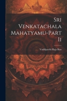 Sri Venkatachala Mahatyamu-Part Ii 1022236105 Book Cover