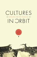 Cultures in Orbit: Satellites and the Televisual (Console-ing Passions) 0822334976 Book Cover