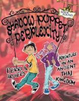 Shadow Puppet Perplexity: Perri and Archer's Adventure in an Ancient Thai Kingdom 0716628139 Book Cover