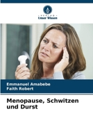 Menopause, Schwitzen und Durst (German Edition) 6207563018 Book Cover