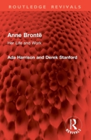 Anne Brontë: Her Life and Work 1041012861 Book Cover