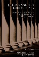 Politics and the Bureaucracy 0534069908 Book Cover