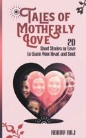 Tales of Motherly Love B0C5876S1S Book Cover