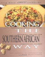 Cooking The Southern African Way: Culturally Authentic Foods Including Low-Fat And Vegetarian Recipes (Easy Menu Ethnic Cookbooks) 0822512394 Book Cover