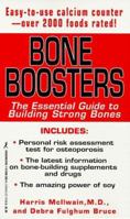 Bone Boosters: The Essential Guide to Building Strong Bones 1575662655 Book Cover