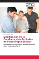 Modificacion de La Conducta y Las Actitudes En Psicoterapia Escolar 3659042013 Book Cover