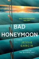 Bad Honeymoon: A Novel 1250429390 Book Cover