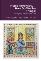 Nurse Florence(R), How Do We See Things? 145838960X Book Cover