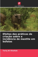 Efeitos das práticas de criação sobre a incidência de mastite em búfalas (Portuguese Edition) 6200452067 Book Cover