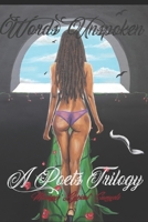 Words Unspoken: A Poets Trilogy B08L1GQH6K Book Cover