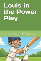 Louis in the Power Play B0FKT3SB8S Book Cover