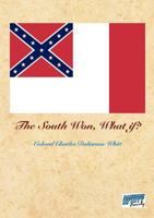 The South Won, What If? 1613649215 Book Cover