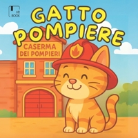 MICIO IL GATTO POMPIERE: una dolce storia di coraggio, amicizia e piccoli grandi eroi - per bambini da 4 agli 8 anni (Italian Edition) B0FLQ2P9V9 Book Cover