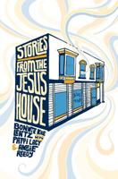 Stories from the Jesus House 1542531667 Book Cover