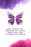 Give Yourself Time: Butterfly Novelty Gift Notebook Lined Journal (6x9) 1700659758 Book Cover