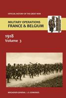 France and Belgium 1918. Vol III. May-July: The German Diversion Offensives and First Allied Counter-Attack. OFFICIAL HISTORY OF THE GREAT WAR. 1845747275 Book Cover