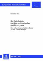 Der Schriftsteller ALS Geschichtsschreiber Und Ethnograph: Eine Kulturwissenschaftliche Studie Zu Uwe Timms «Morenga» 3631622716 Book Cover