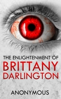 The Enlightenment of Brittany Darlington 1987400410 Book Cover