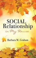 Social Relationship in My House 1662837216 Book Cover