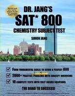 Dr. Jang's SAT 800 Chemistry Subject Test 1515216411 Book Cover