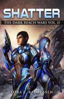 Shatter the Dark Reach Wars Vol II 1539882519 Book Cover