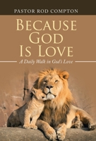 Because God Is Love: A Daily Walk in God’s Love 1664258256 Book Cover