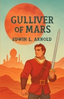 Gulliver Of Mars(Illustrated) 0884673138 Book Cover