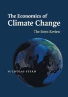 The Economics of Climate Change: The Stern Review 0521700809 Book Cover