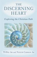 The Discerning Heart: Exploring the Christian Path 0809143720 Book Cover