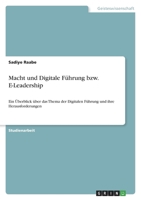 Macht und Digitale Führung bzw. E-Leadership: Ein Überblick über das Thema der Digitalen Führung und ihre Herausforderungen 3346761770 Book Cover