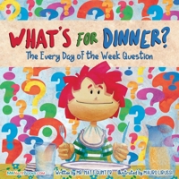What’s for Dinner Children’s Book: The everyday of the week question (Children Books about Life and Behavior) B0CWDRCW1C Book Cover