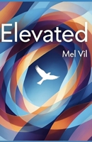 Elevated: an anthology of short stories 2954512547 Book Cover
