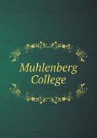 Muhlenberg College 551859609X Book Cover