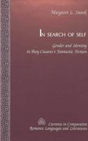 In Search of Self: Gender and Identity in Bioy Casares's Fantastic Fiction 0820439649 Book Cover