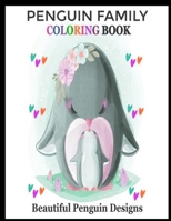 Penguin Family Coloring Book: Adult Coloring Book with Beautiful Penguin Designs B0BD185HKN Book Cover