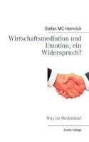Wirtschaftsmediation und Emotion, ein Widerspruch?: Was ist Mediation? 3837068625 Book Cover