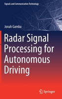 Radar Signal Processing for Autonomous Driving (Signals and Communication Technology) 9811391920 Book Cover