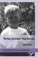 Terrian Journals' Half Serious: (and wit) 1989593283 Book Cover